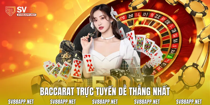 Baccarat trực tuyến dễ thắng nhất