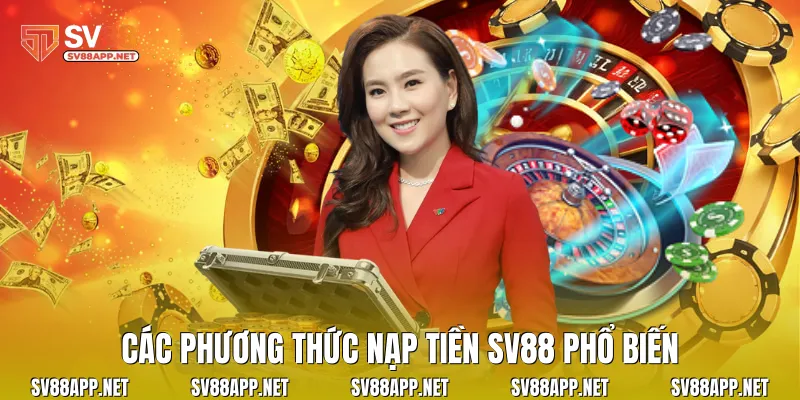 Các phương thức nạp tiền SV88 phổ biến
