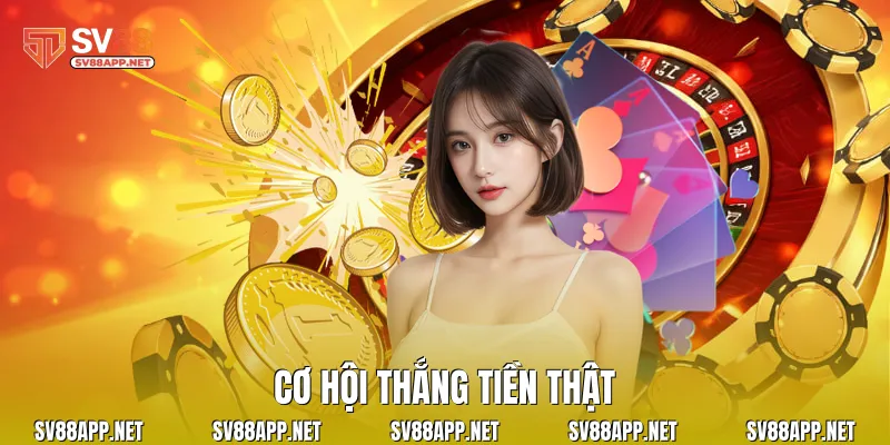 Cơ hội thắng tiền thật
