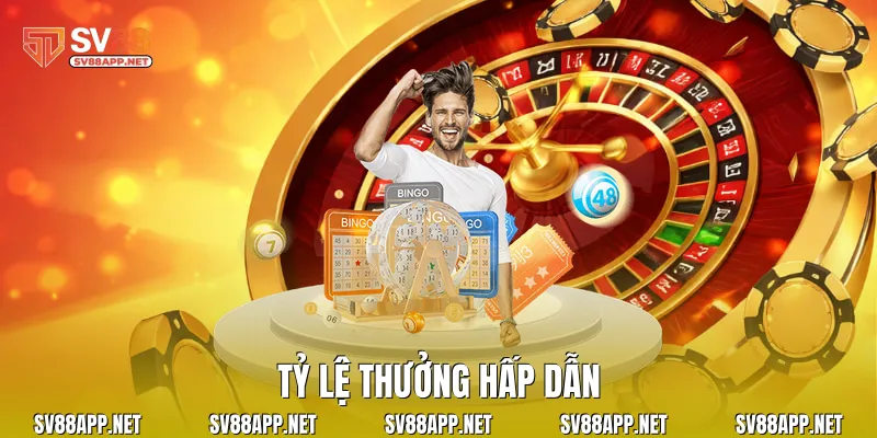 Tỷ lệ thưởng hấp dẫn